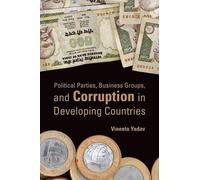 Vineeta Yadav Political Parties, Business Groups, and Corruption in (Tascabile)