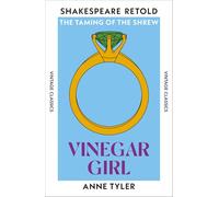 Vinegar Girl: The Taming of the Shrew, Retold