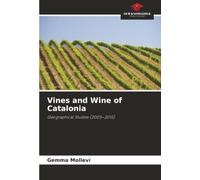 Vines and Wine of Catalonia: Geographical Studies (2005-2015)
