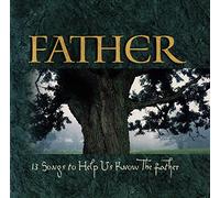 Vineyard Music - FATHER - 13 Songs to Help Us Know The Father (Vineyard Music 1998)