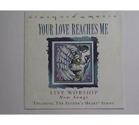 Vineyard Music - Your Love reaches me