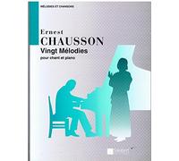Vingt Melodies pour Chant et Piano - Ernest Chausson