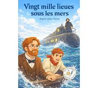 Vingt mille lieues sous les mers: Les Classiques en Culottes Courtes - Grandes histoires pour petites oreilles