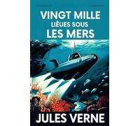 Vingt mille Lieues Sous Les Mers / Twenty Thousand Leagues Under the Sea