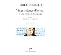 Vingt poèmes d'amour et une chanson désespérée. suivi de Les vers du capitaine