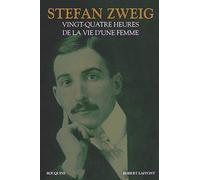 VINGT QUATRE HEURES DE LA VIE Dâ€™UNE FEMME (French Edition)