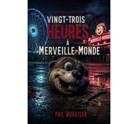 VINGT-TROIS HEURES À MERVEILLE-MONDE: Le plus grand parc d'attractions d'Europe ferme pour une soirée VIP. Quand un commando verrouille les sorties en plein spectacle...