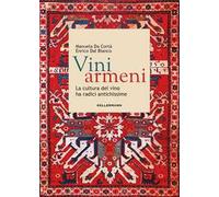 Vini armeni. La cultura del vino ha radici antichissime