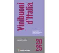 Vini buoni d'Italia 2025 - Busso M. (cur.); Scorsone A. (cur.)