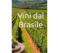 Vini dal Brasile