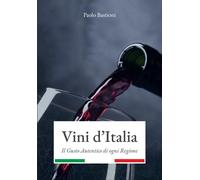 Vini d'Italia: Il Gusto Autentico di Ogni Regione