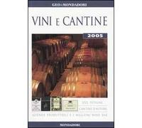Vini e cantine 2005. Ediz. illustrata