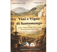 Vini e vigne di Santomango. Tra storia, contese, magie, filari e versi dal Settecento al Novecento