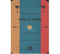 Vini e vinili. 33 giri di rosso. Nuova ediz.