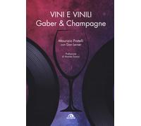 Vini e vinili. Gaber & champagne - Pratelli Maurizio, Lerner Dan