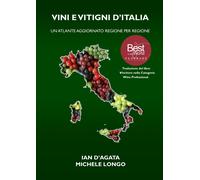 VINI E VITIGNI D’ITALIA: Un Atlante Aggiornato Regione per Regione