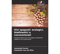 Vini spagnoli: ecologici, biodinamici e convenzionali: Caratterizzazione dei vini ecologici e biodinamici rispetto ai vini convenzionali