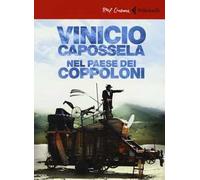Vinicio Capossela. Nel paese dei coppoloni. DVD. Con booklet