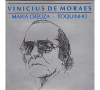 Vinicius De Moraes - Maria Creuza - Toquinho