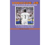 Vinícius Jr: El viaje de una estrella del fútbol brasileño: De São Gonçalo al Real Madrid y a la Selección Brasileña