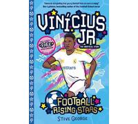 Vinícius Jr. (Football Rising Stars): Learn More About the Rise Of Your Favourite Young Footballers, Sports Biography Perfect for Ages 7-9+: 8