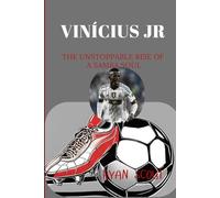 Vinícius Jr: The unstoppable rise of a samba soul