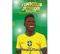 Vinícius Júnior Biography: :The Making of a Champion