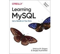 Vinicius M. Grippa Sergey Kuzmichev Learning MySQL (Tascabile)
