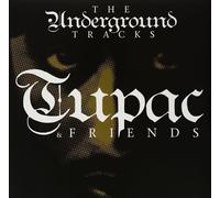 Tupac & Friends - The Underground Tracks