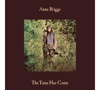 Anne Briggs The Time Has Come (Vinyl LP) 12" Album