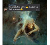 i'm totally fine with it don't give a fuck anymore