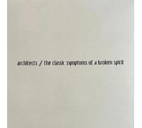 Vinile Architects -The Classic Symptoms Of A Broken Spirit
