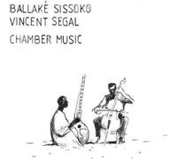 Vinile Ballake Sissoko & Vincent Segal - Chamber Music