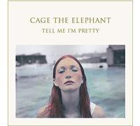 Cage The Elephant - Tell Me I'm Pretty