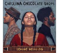 Vinile Carolina Chocolate Drops - Genuine Negro Jig