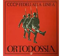 Vinile Cccp - Fedeli Alla Linea - Ortodossia Ii / Compagni, Cittadini, Fratelli,