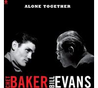 Alone Together - Chet Baker, Bill Evans LP Vinile WAX TIME RECORDS