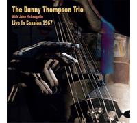 Vinile Danny Thompson Trio With John Mclaughlin - Live In Session 1967