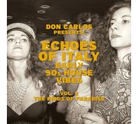 Echoes Of Italy - Early 90s House Vibes Vol.2 - The Birds Of Paradise