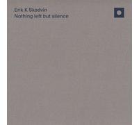 Vinile Erik K Skodvin - Nothing Left But Silence (Limited Handmade)