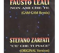 Vinile Fausto Leali / Stefano Zarfati - Non Ami Che Te (Gam Gam Remix) / C'e' Ch