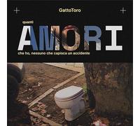 Vinile Gattotoro - Quanti Amori Che Ho, Nessuno Che Capisca Un Accidente