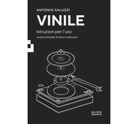 Libri Antonio Saluzzi - Vinile. Istruzioni Per L'uso. Nuova Ediz.
