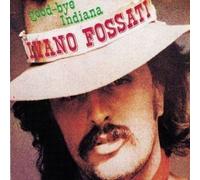 Good-Bye Indiana (Rsd 2020) - Ivano Fossati (Vinile)