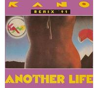 Vinile Kano - Dance Classics: Another Life (Rmx '91) / Another Life (Instrumenta