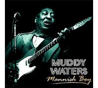 Vinile Muddy Waters - Mannish Boy