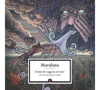 Vinile Murubutu - L'Uomo Che Viaggiava Nel Vento (2 Lp)