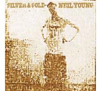 Neil Young Silver & Gold (Vinyl LP) 12" Album