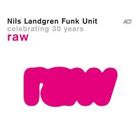 Nils Landgren Funk Unit Raw (Vinyl LP) 12" Album