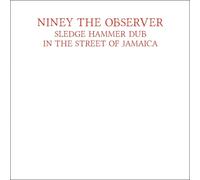 Niney the Observer Sledge Hammer Dub: In the Street of Jamaica (Vinyl LP)